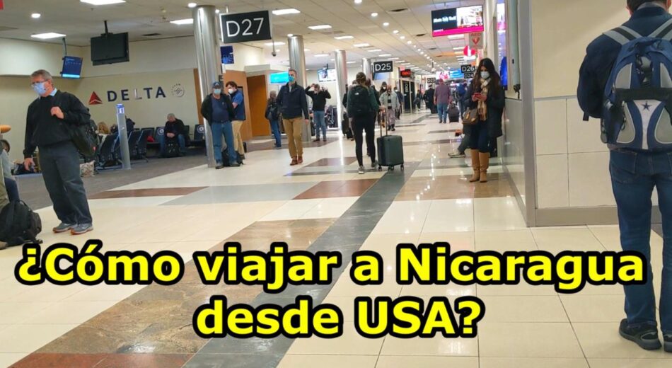 ¿Cómo viajar a Nicaragua desde Estados Unidos en 2021?